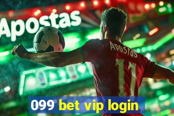 099 bet vip login