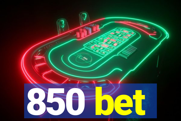 850 bet