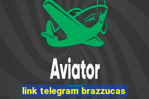 link telegram brazzucas