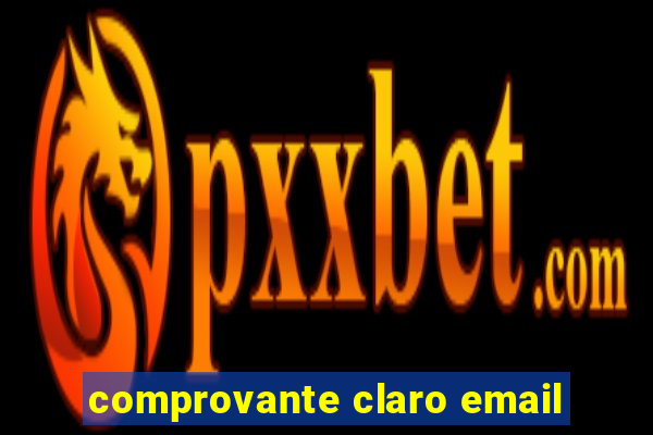 comprovante claro email