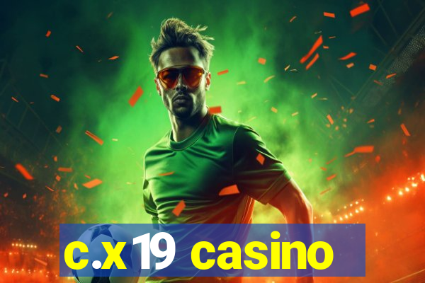 c.x19 casino