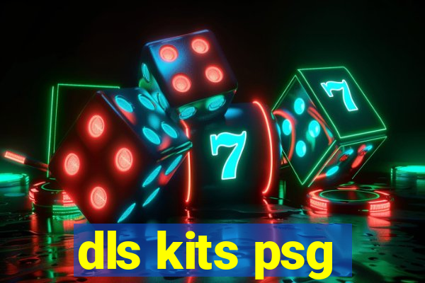 dls kits psg