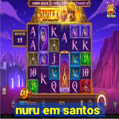 nuru em santos