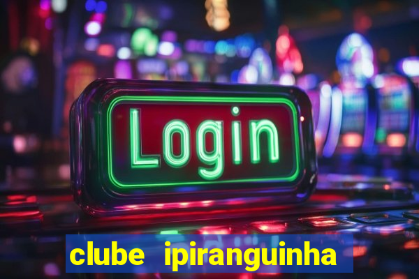 clube ipiranguinha porto alegre