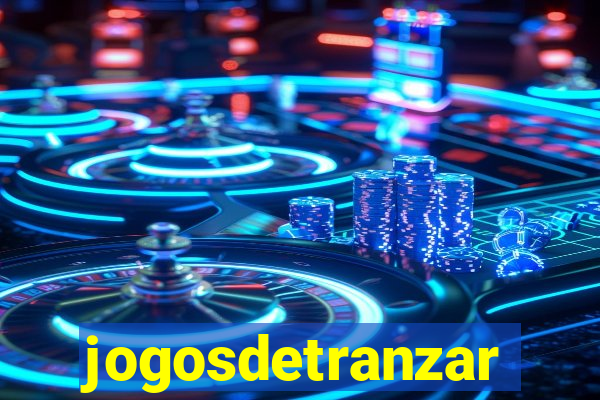 jogosdetranzar