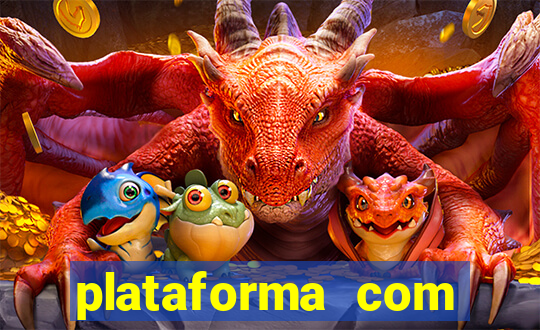 plataforma com bonus de cadastro fortune tiger