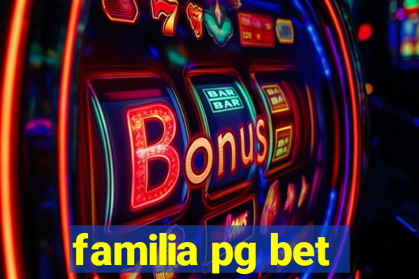 familia pg bet