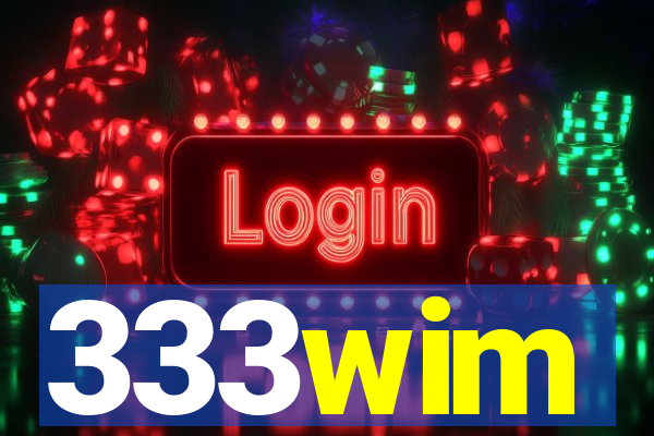 333wim