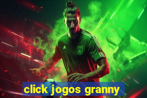 click jogos granny