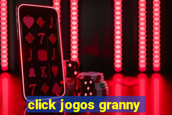 click jogos granny