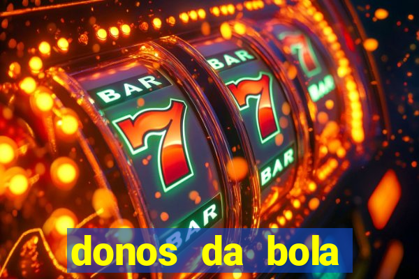 donos da bola bahia net