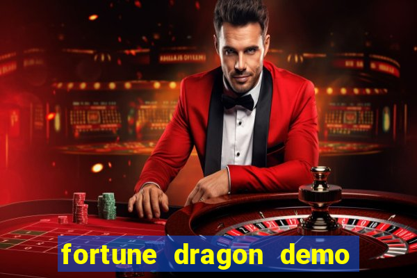 fortune dragon demo ganho certo