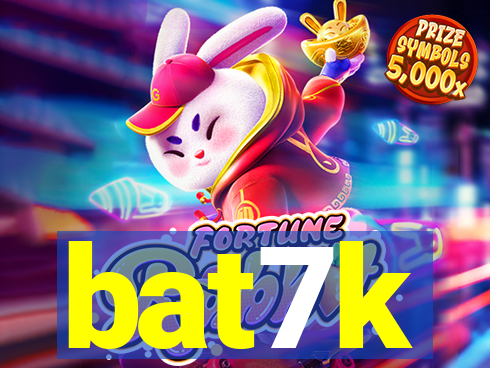 bat7k