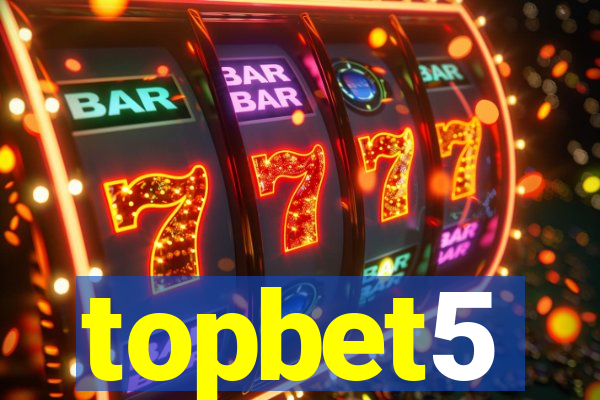 topbet5