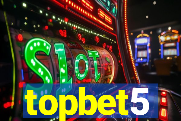 topbet5