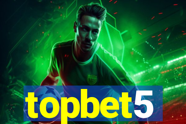 topbet5