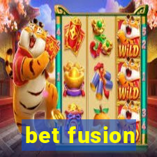 bet fusion