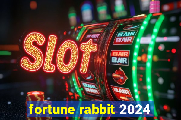 fortune rabbit 2024