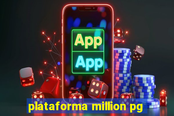 plataforma million pg