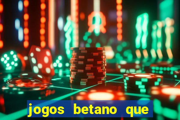 jogos betano que mais pagam