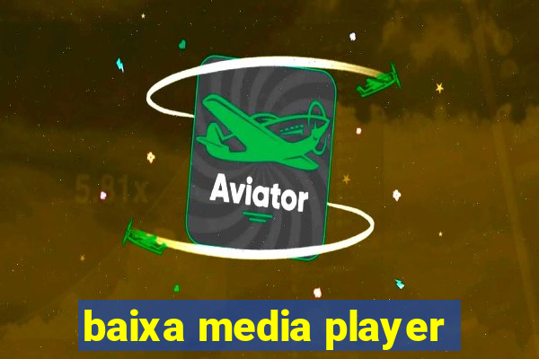 baixa media player