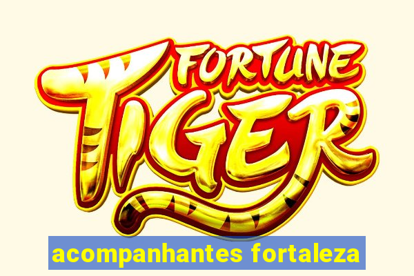 acompanhantes fortaleza