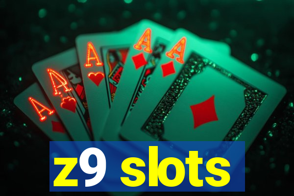 z9 slots