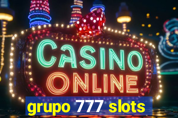 grupo 777 slots