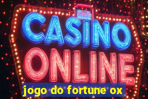 jogo do fortune ox