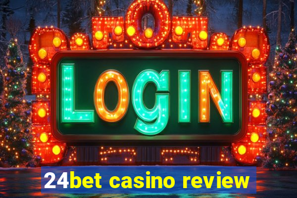 24bet casino review