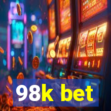 98k bet