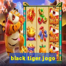 black tiger jogo