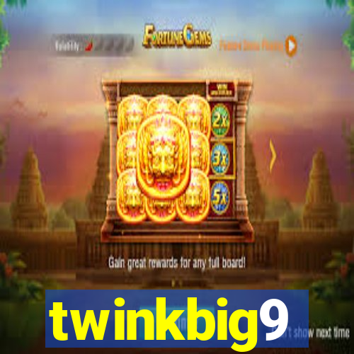 twinkbig9