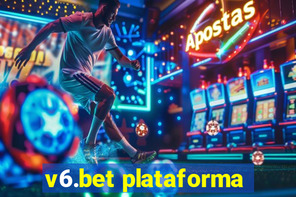 v6.bet plataforma