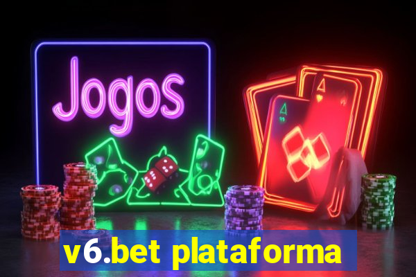 v6.bet plataforma