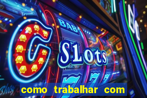 como trabalhar com jogos de aposta