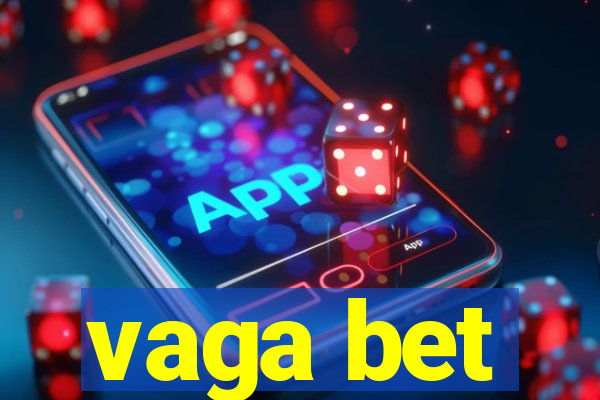 vaga bet