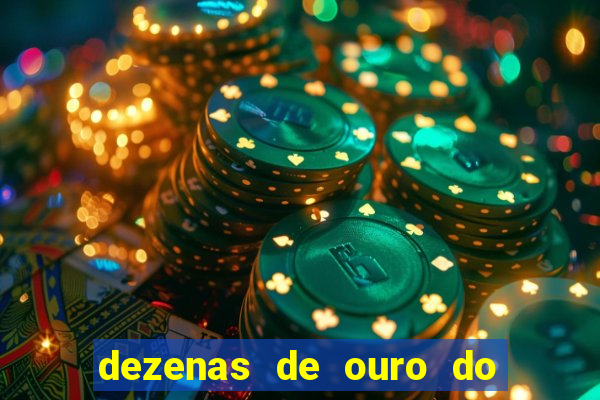 dezenas de ouro do dia de sorte