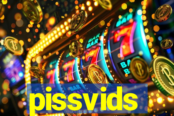 pissvids