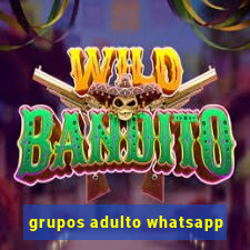 grupos adulto whatsapp