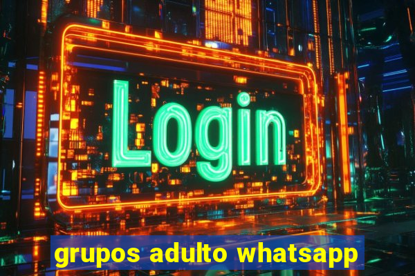 grupos adulto whatsapp