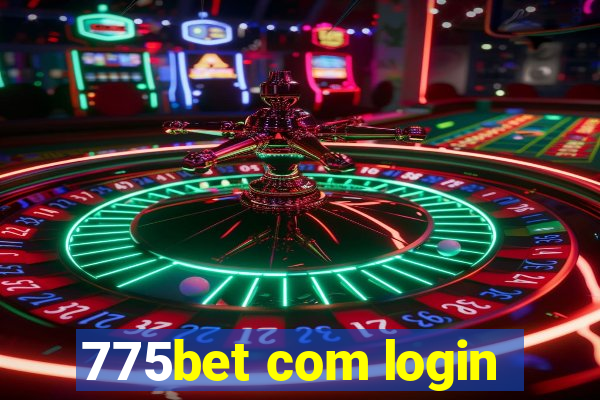 775bet com login