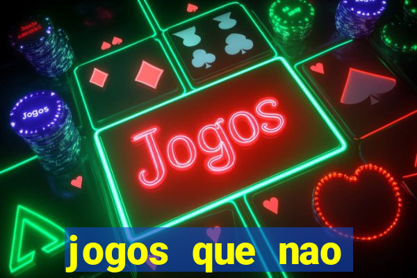 jogos que nao precisa colocar dinheiro