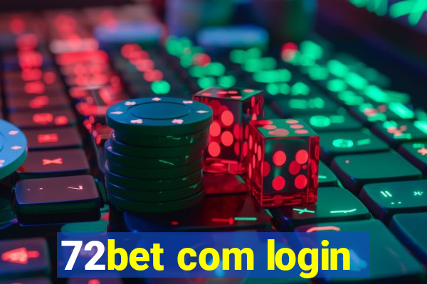 72bet com login