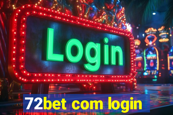 72bet com login