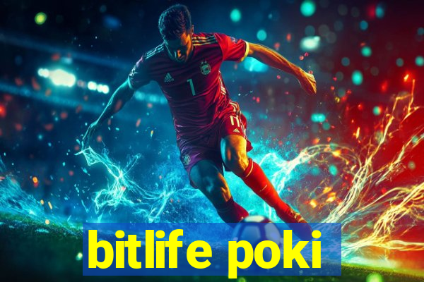 bitlife poki