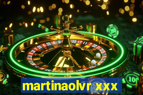 martinaolvr xxx