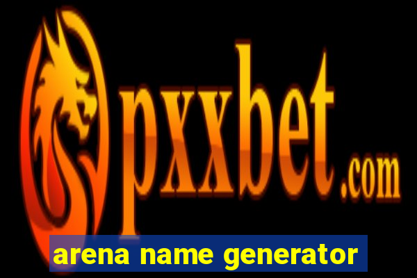 arena name generator