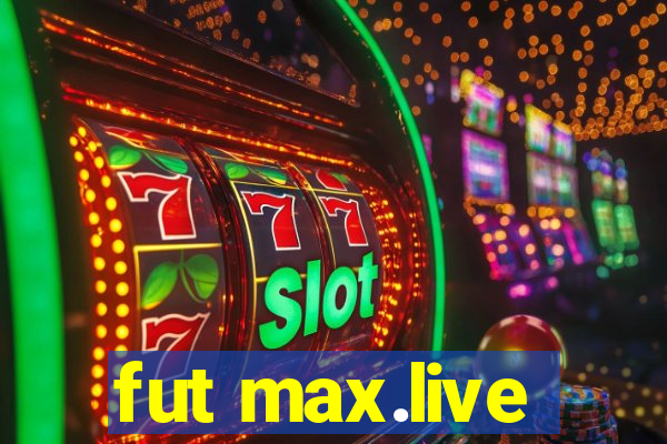 fut max.live