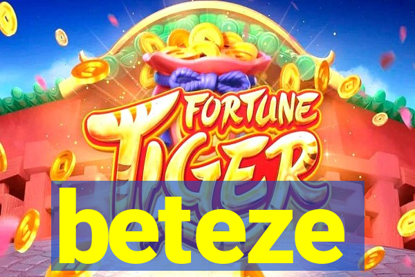 beteze